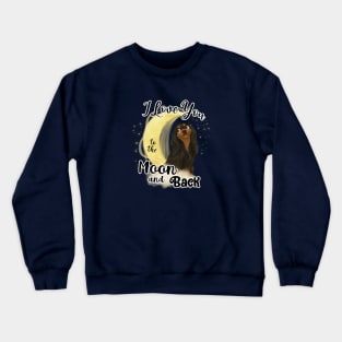 I love my Cavalier to the moon and back. Black and Tan Crewneck Sweatshirt